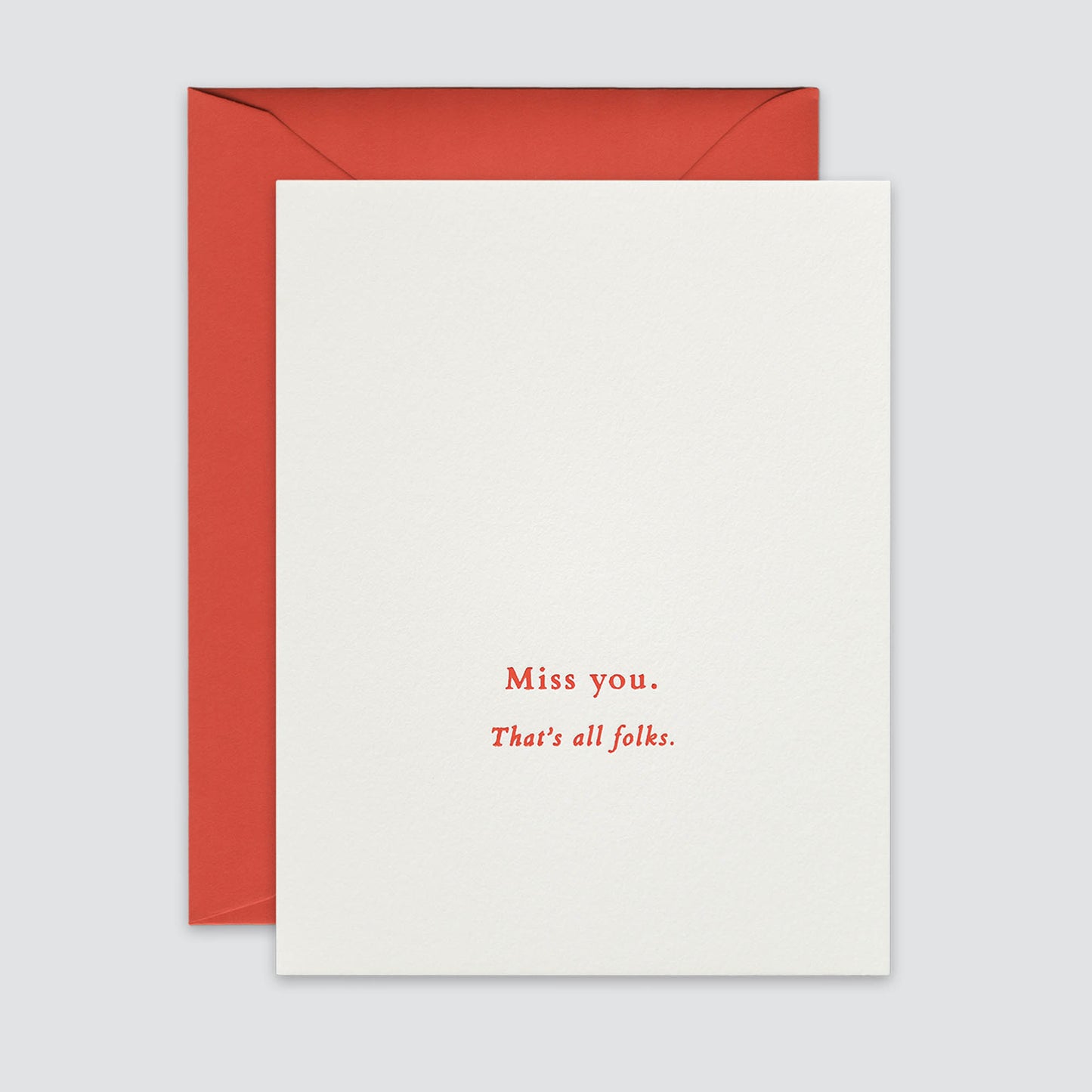 MISS YOU. THAT'S ALL FOLKS CARD