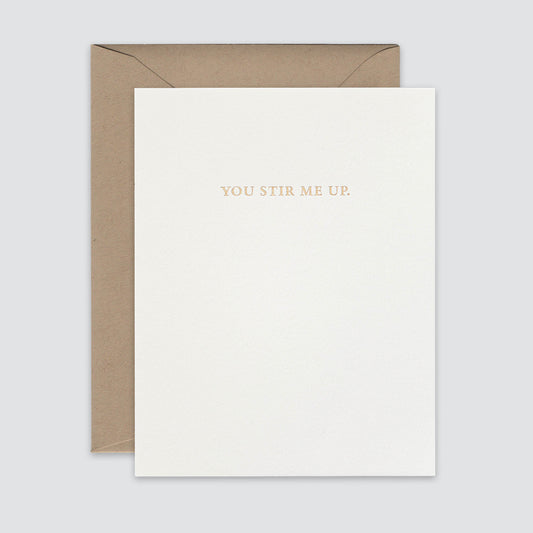 YOU STIR ME UP CARD